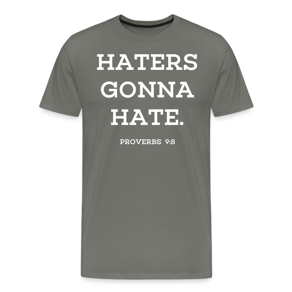 Haters Gonna Hate Shirt | Premium Mens Graphic Tee - asphalt gray