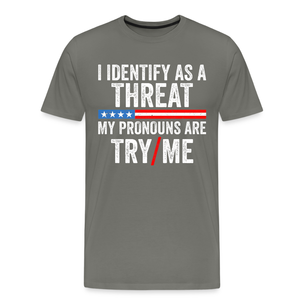 I Identify as a Threat - asphalt gray