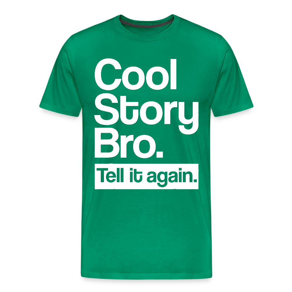 Cool Story Bro - kelly green