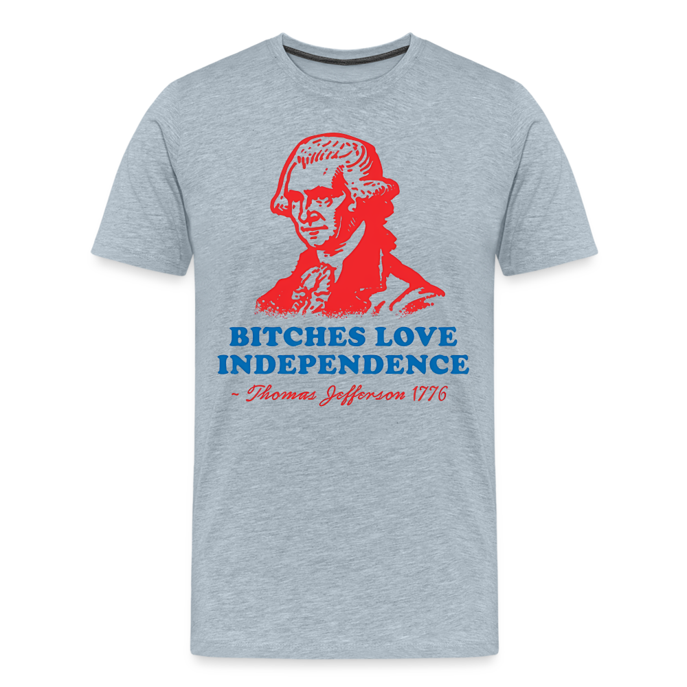 Bitches Love Independence | Premium Mens Graphic Tee - heather ice blue
