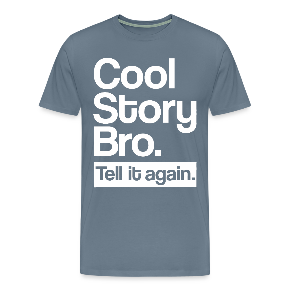 Cool Story Bro - steel blue
