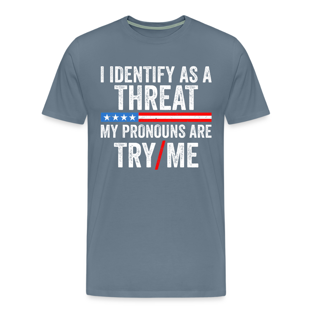 I Identify as a Threat - steel blue