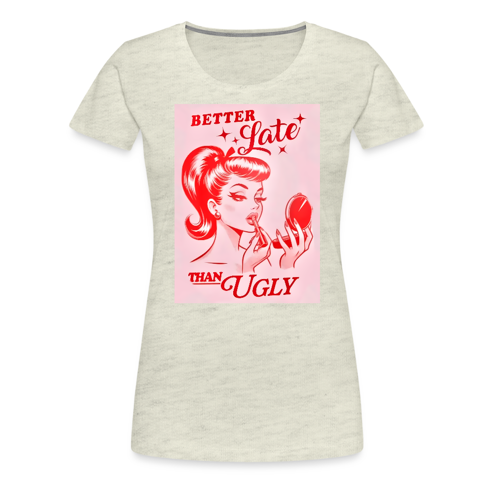 Better Late Than Ugly - heather oatmeal