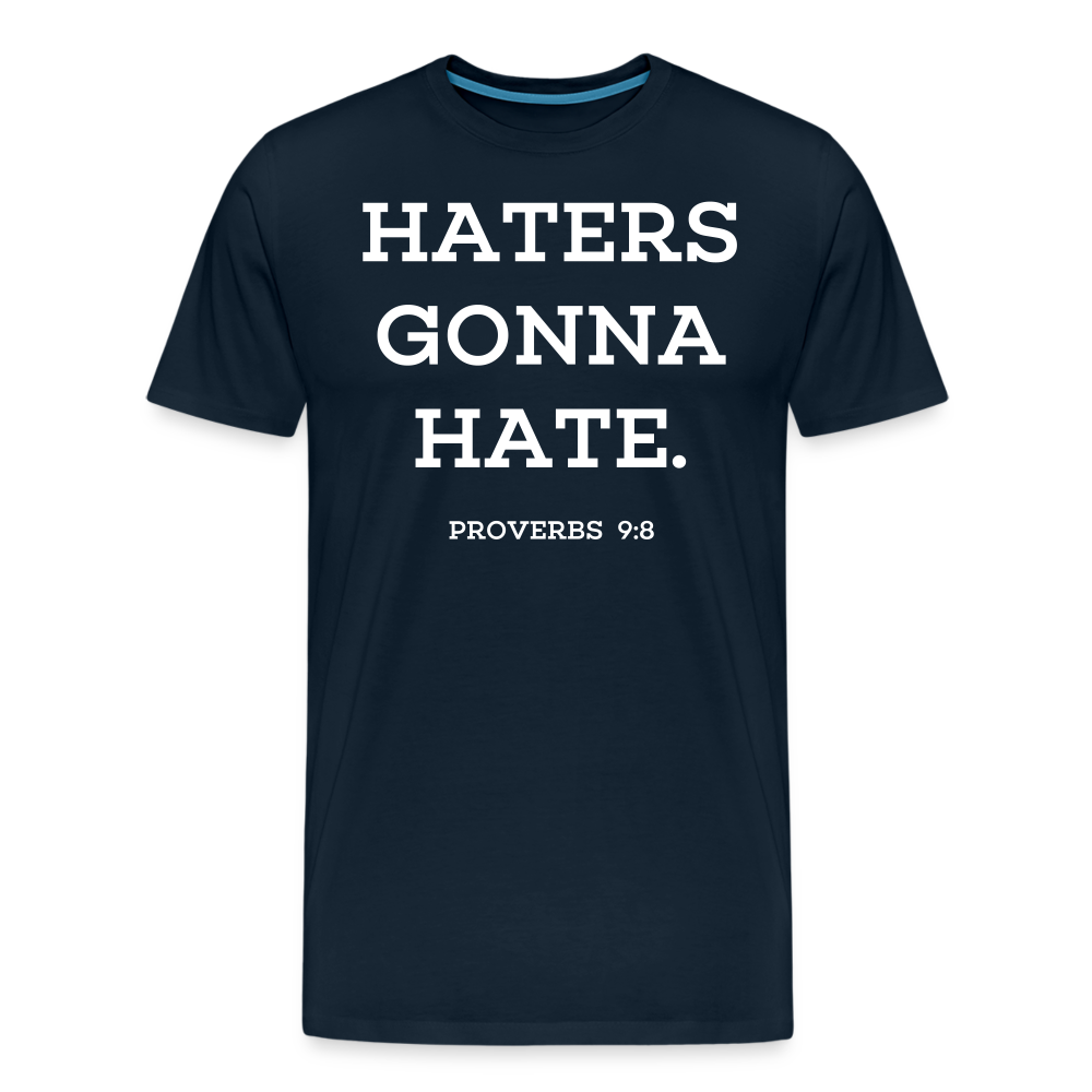 Haters Gonna Hate Shirt | Premium Mens Graphic Tee - deep navy