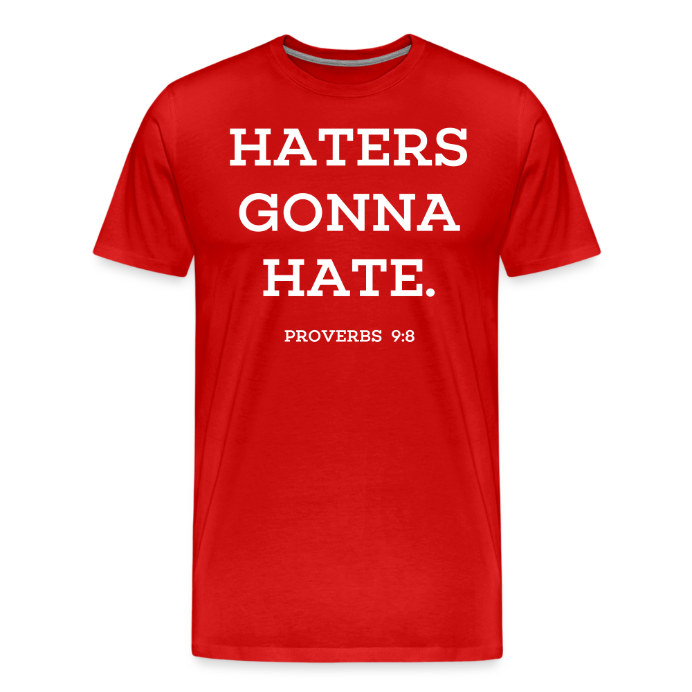 Haters Gonna Hate Shirt | Premium Mens Graphic Tee - red