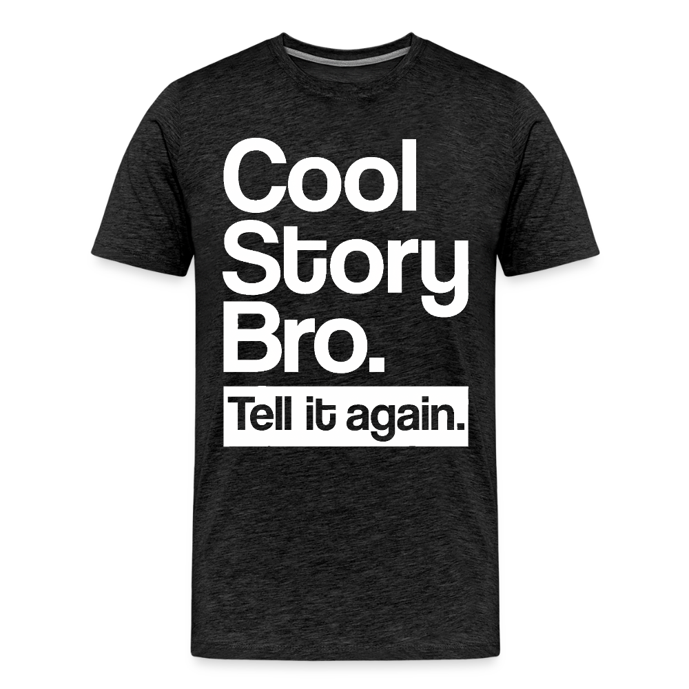 Cool Story Bro - charcoal grey