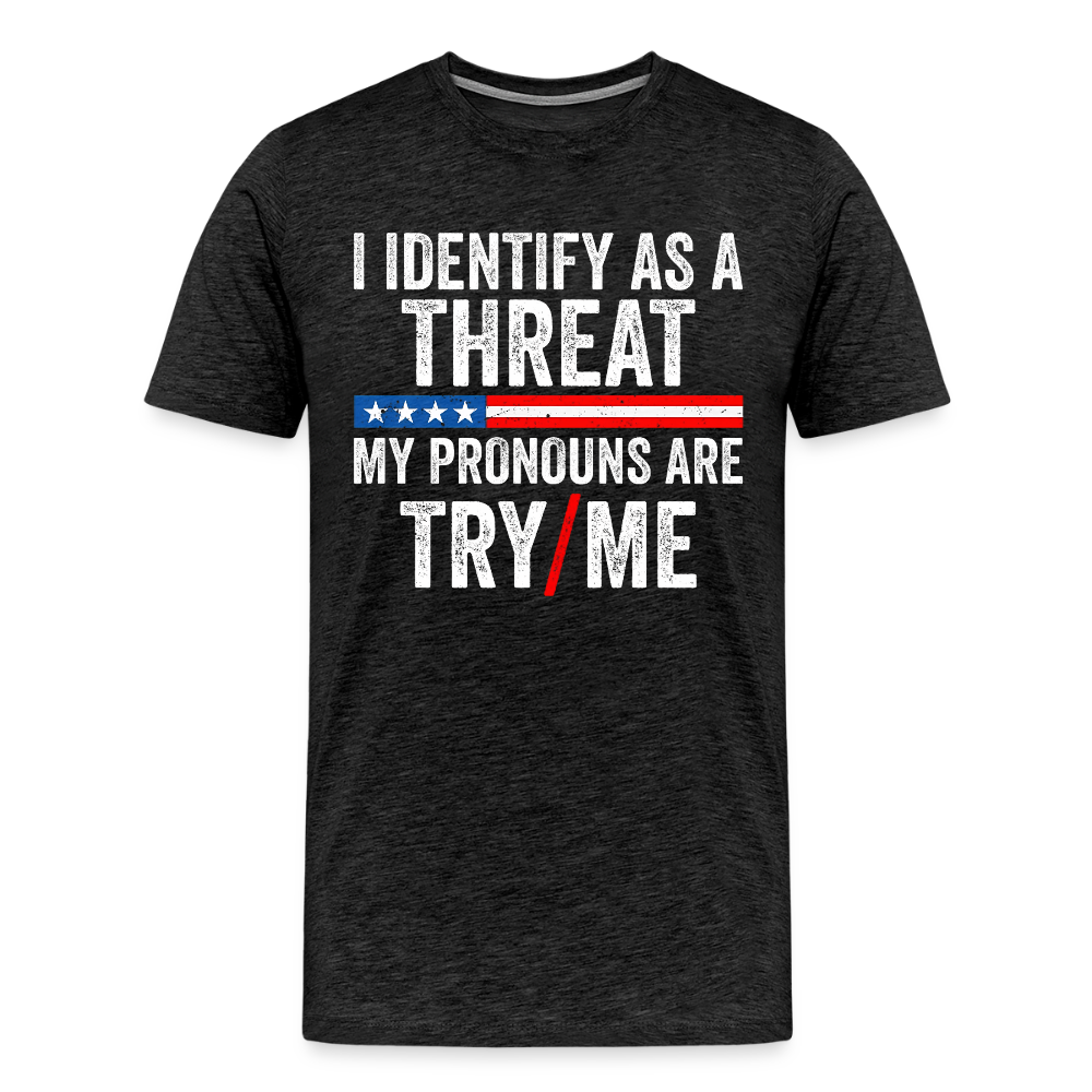 I Identify as a Threat - charcoal grey