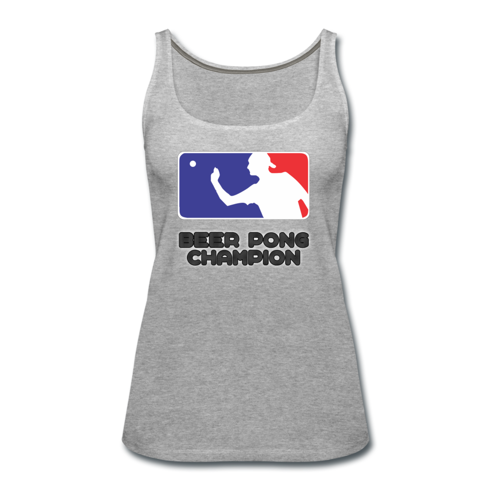 Beer Pong Champion - Women's Premium Tank Top from fluentclothing.com