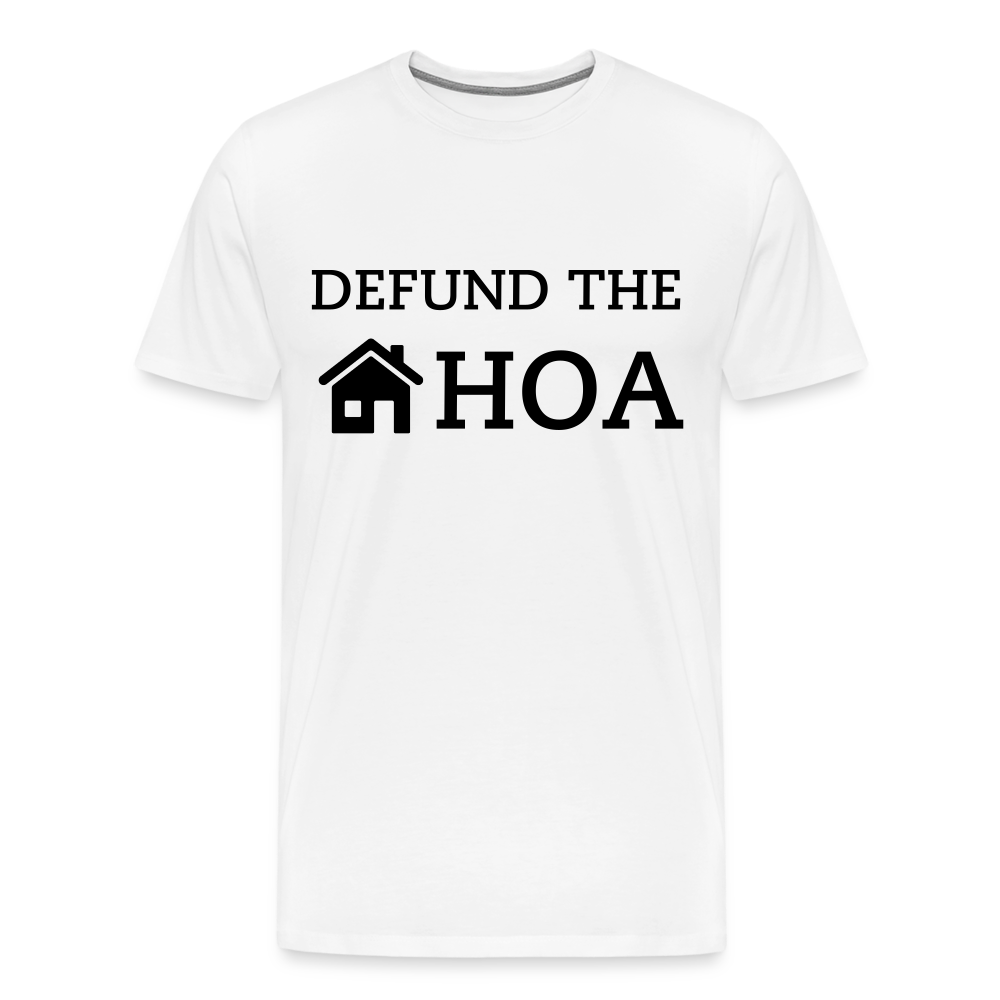 Defund The HOA - Men's Premium T-Shirt from fluentclothing.com