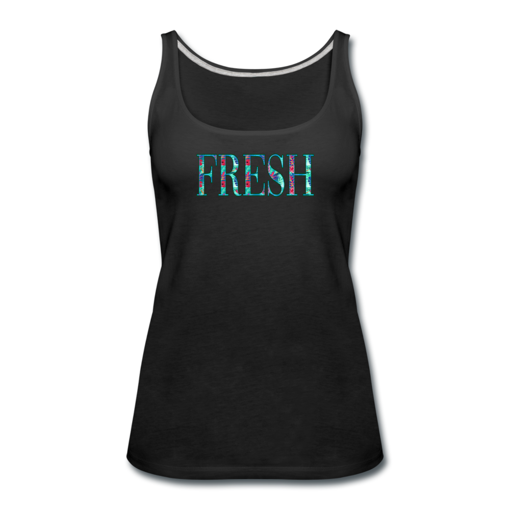 Fresh - Women's Premium Tank Top from fluentclothing.com