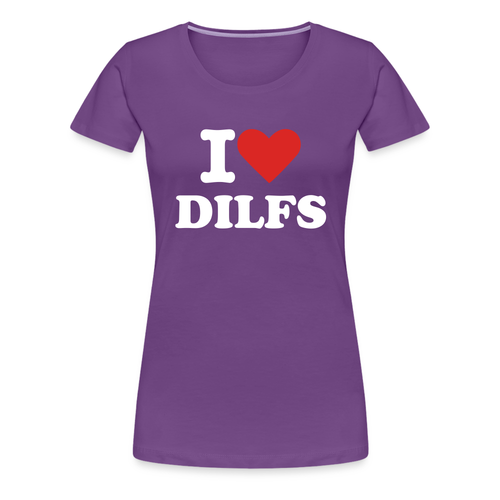 I Love DILFs - Women’s Premium T-Shirt from fluentclothing.com