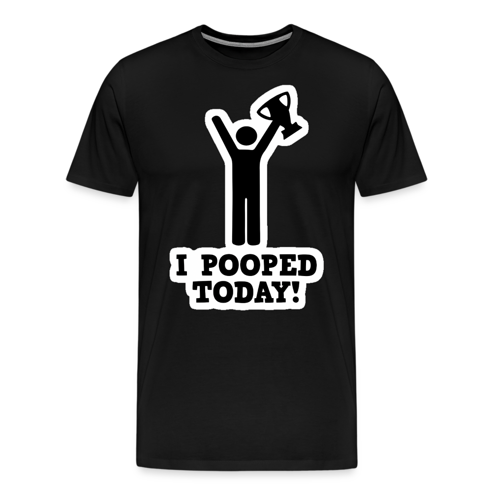 I Pooped Today - Men's Premium T-Shirt from fluentclothing.com