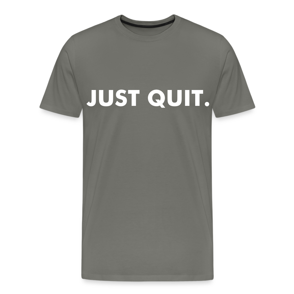 Just Quit - Men's Premium T-Shirt from fluentclothing.com