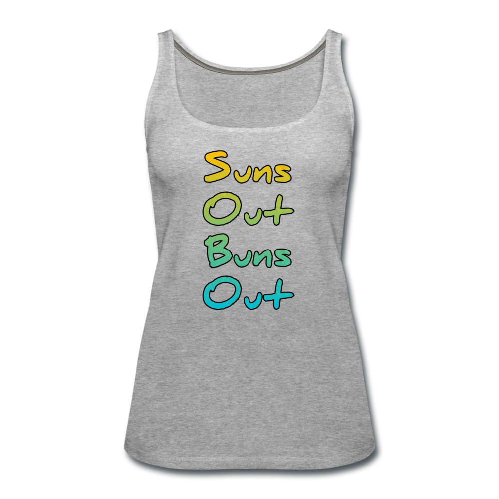 Suns Out Buns Out - Women's Premium Tank Top from fluentclothing.com