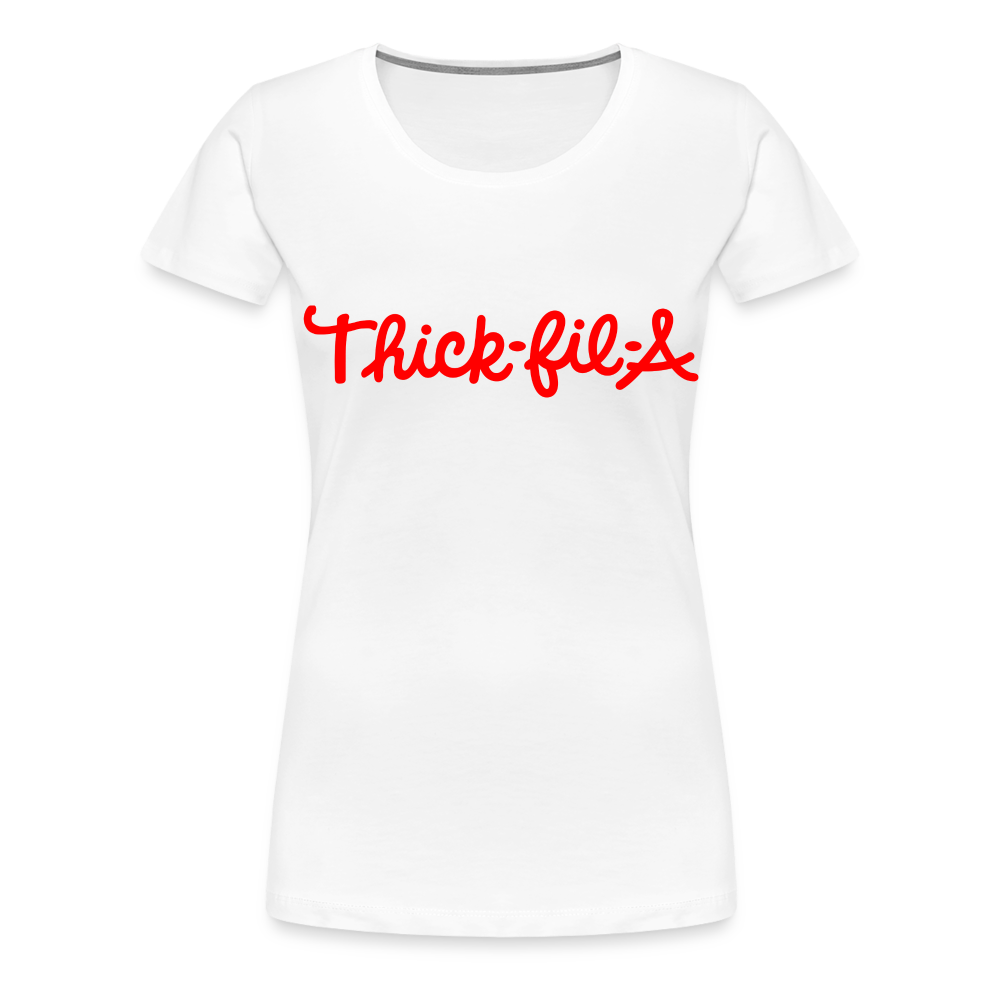 Thick-fil-A - Women’s Premium T-Shirt from fluentclothing.com