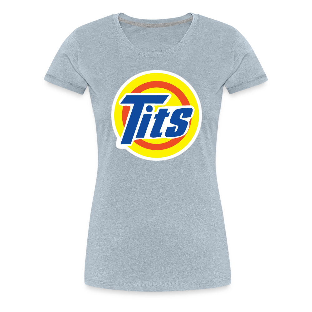 Tits - Women’s Premium T-Shirt from fluentclothing.com