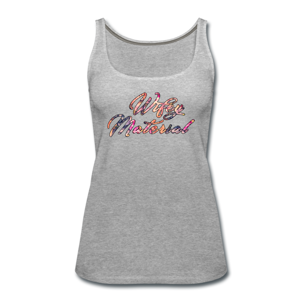 Wifey Material - Women's Premium Tank Top from fluentclothing.com