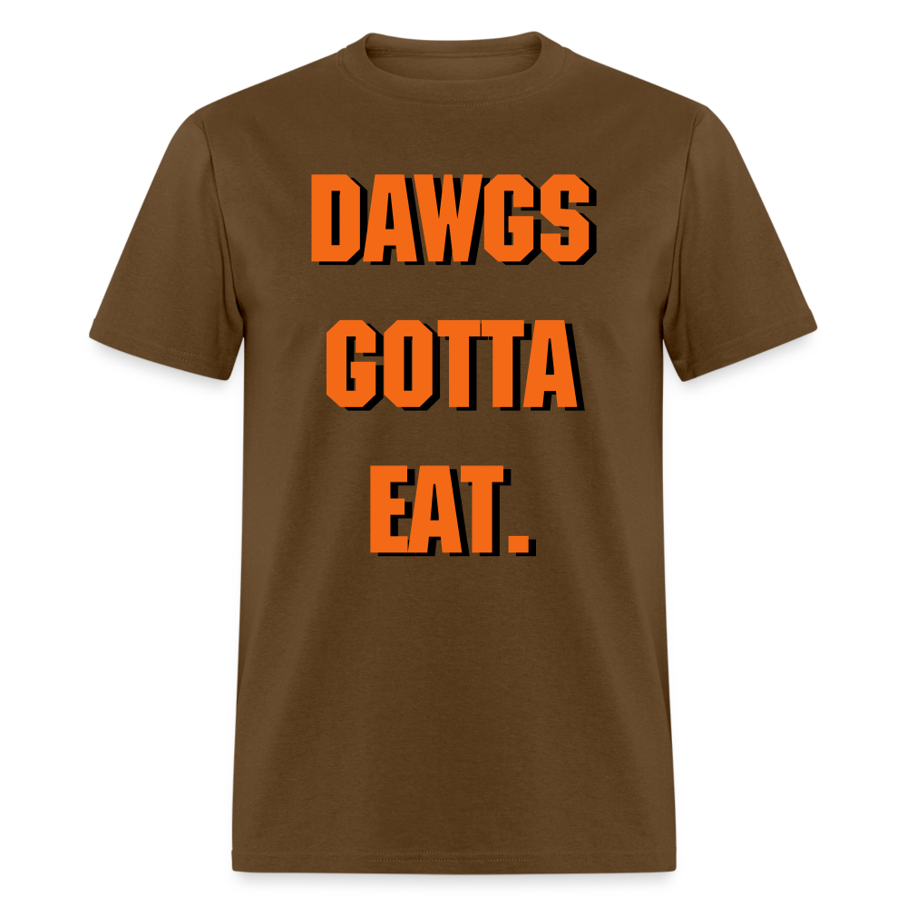 Dawgs Gotta Eat Shirt | Graphic Tee - brown