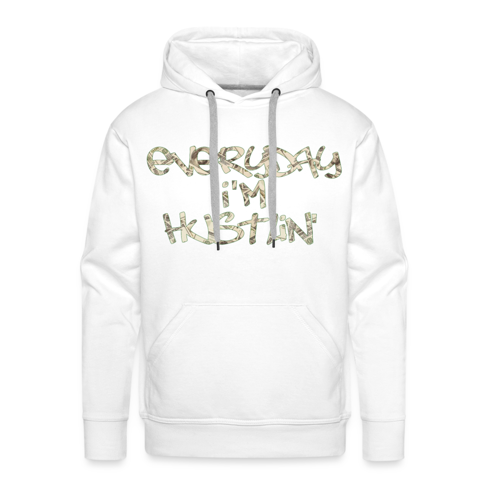 Everyday I'm Hustlin Hoodie | Premium Mens Graphic Sweatshirt - white