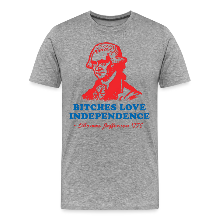 Bitches Love Independence | Premium Mens Graphic Tee - heather gray