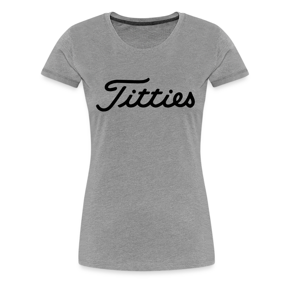 Titties | Premium Women's Graphic Tee - heather gray