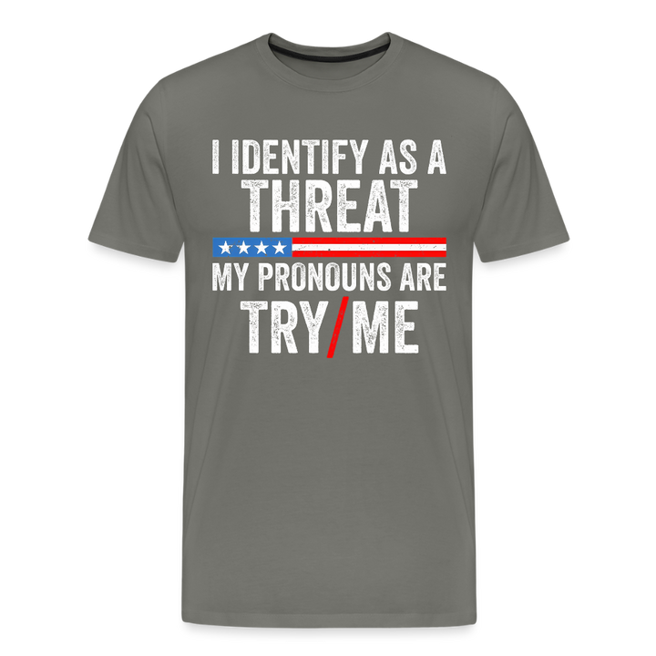 I Identify as a Threat - asphalt gray