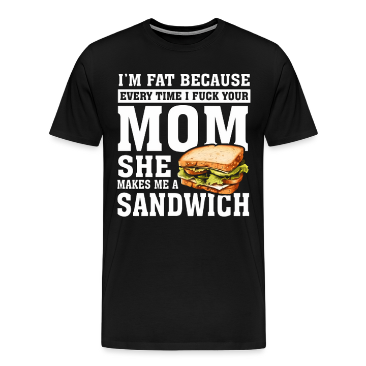 Every Time I Fuck Your Mom - black