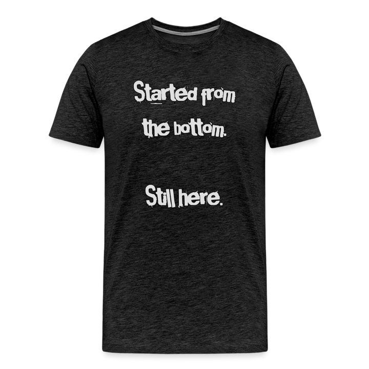 Started From The Bottom - charcoal grey