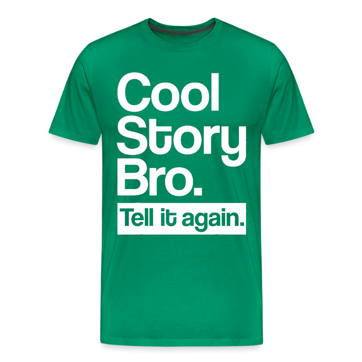 Cool Story Bro - kelly green