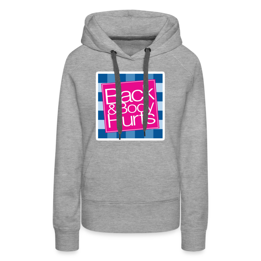 Back & Body Hurts Hoodie | Premium Womens Graphic Sweatshirt - heather grey