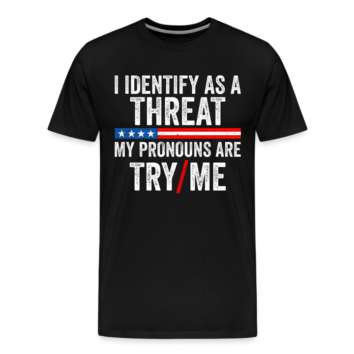 I Identify as a Threat - black