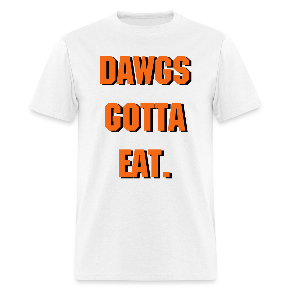 Dawgs Gotta Eat Shirt | Graphic Tee - white