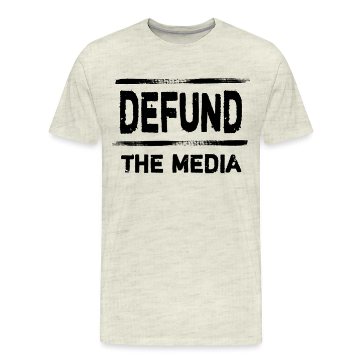 Defund The Media Shirt | Premium Mens Graphic Tee - heather oatmeal