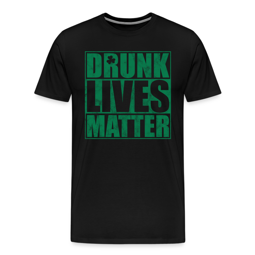 Drunk Lives Matter - black