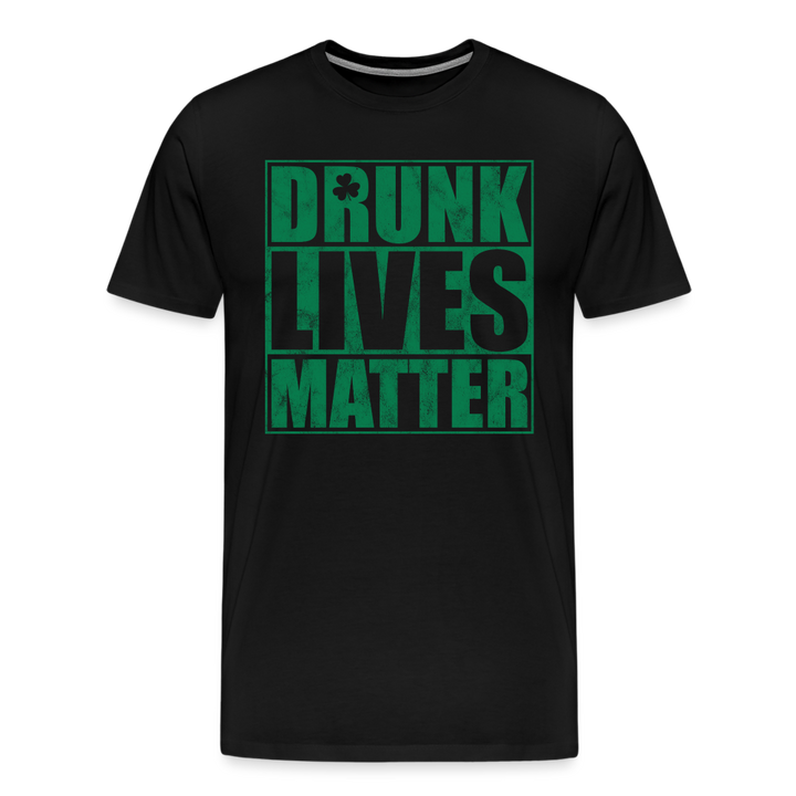 Drunk Lives Matter - black
