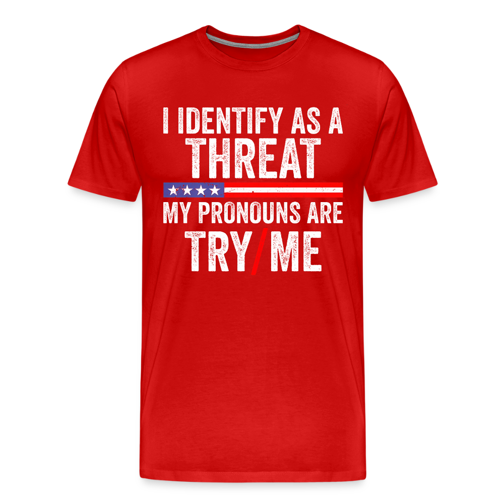 I Identify as a Threat - red