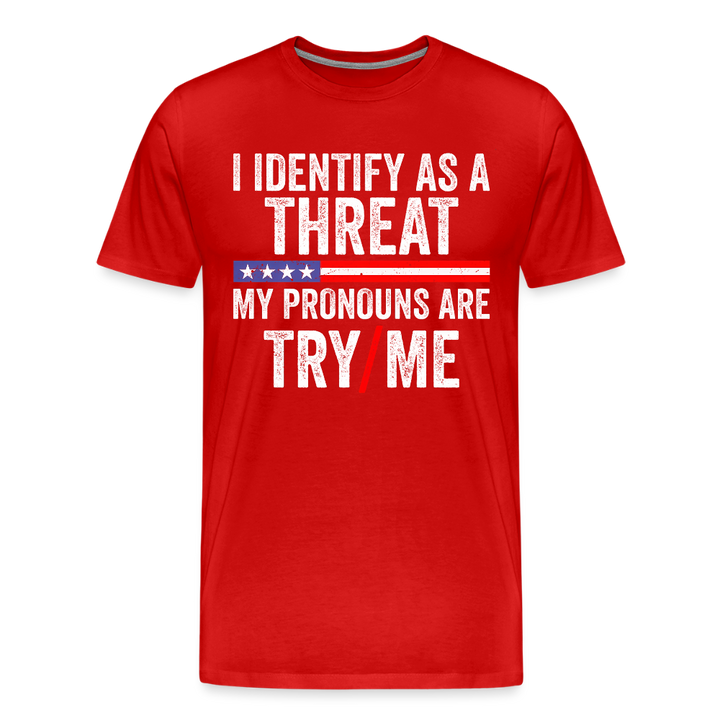 I Identify as a Threat - red