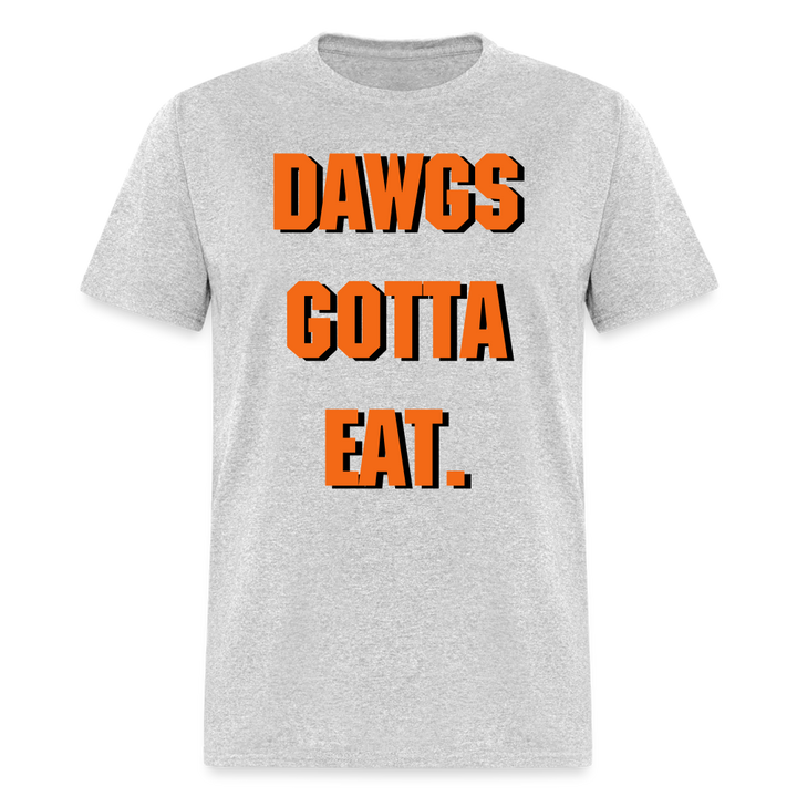 Dawgs Gotta Eat Shirt | Graphic Tee - heather gray