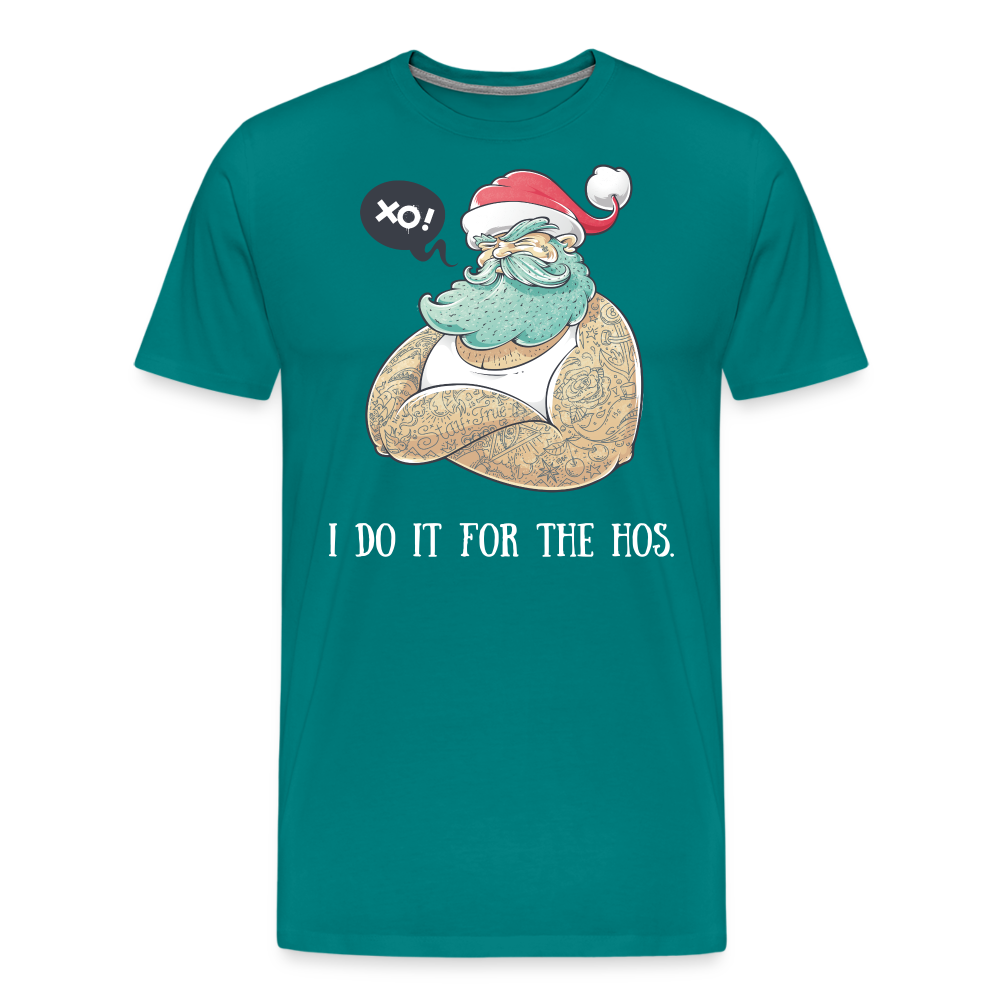 I Do It For The Hos Shirt | Premium Mens Graphic Tee - teal