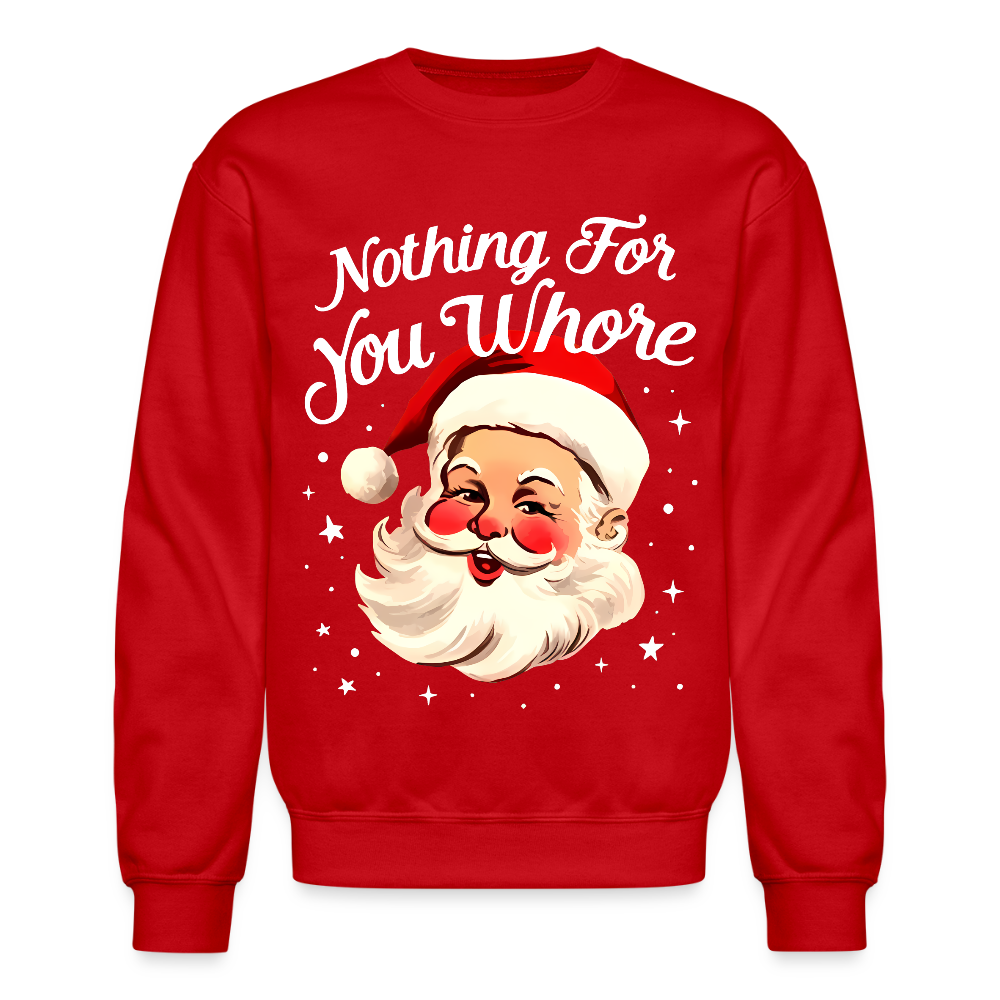 Nothing For You Whore - red