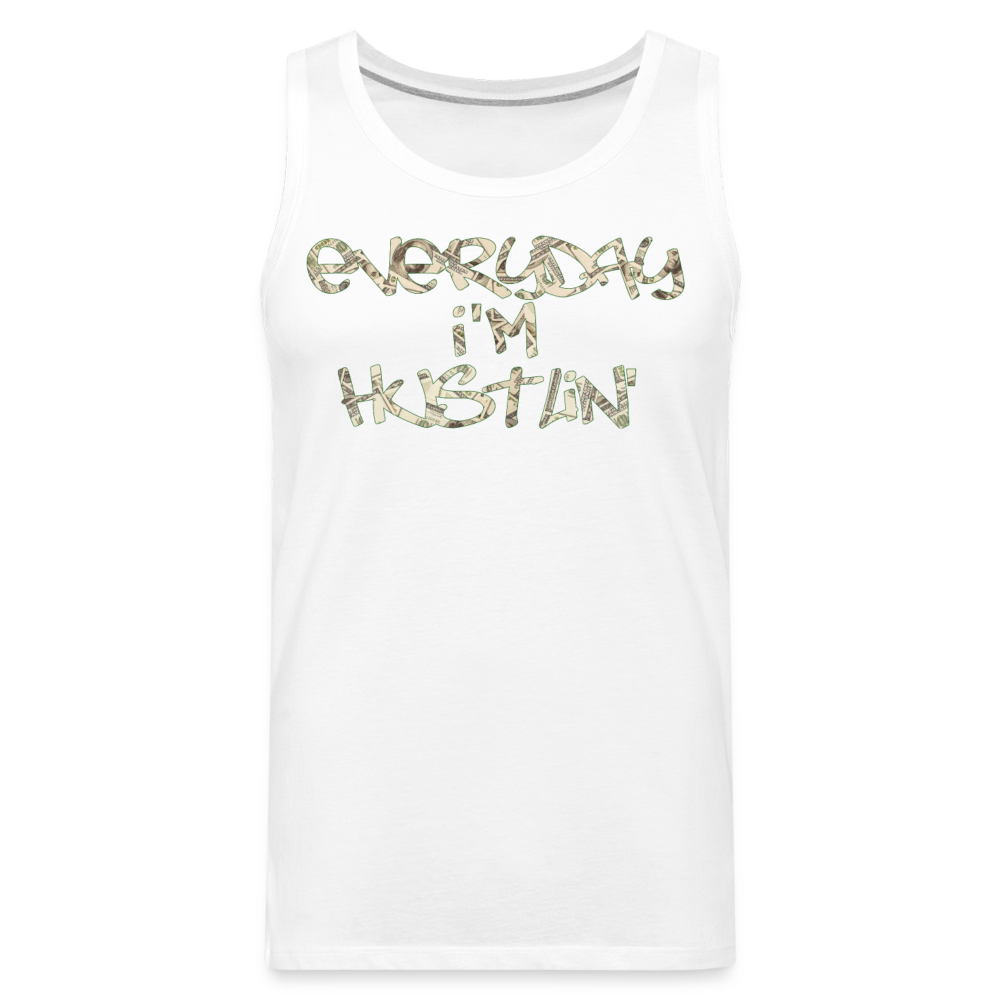 Everyday I'm Hustlin Tank | Premium Mens Graphic Muscle Shirt - white