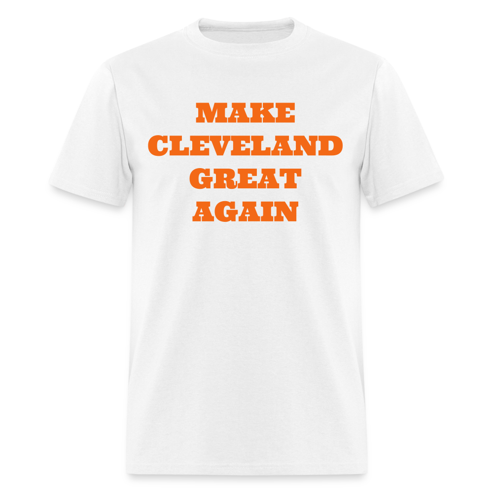 Make Cleveland Great Again Shirt | Premium Mens Graphic Tee - white