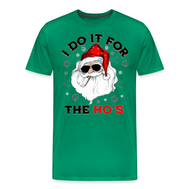 I Do IT For The Hos - kelly green