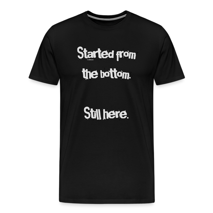 Started From The Bottom - black