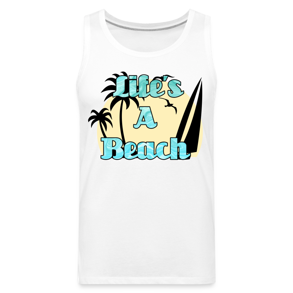 Life's a Beach Tank | Premium Mens Graphic Muscle Shirt - white