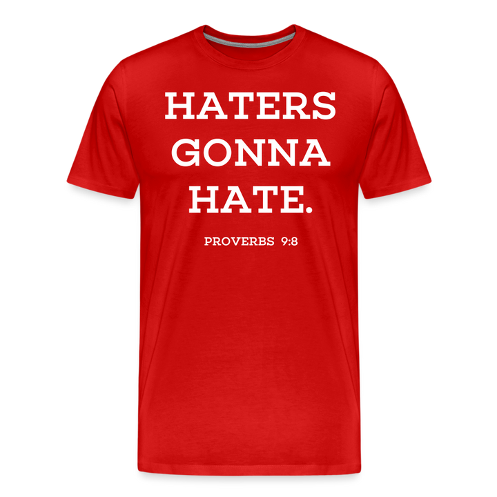 Haters Gonna Hate Shirt | Premium Mens Graphic Tee - red