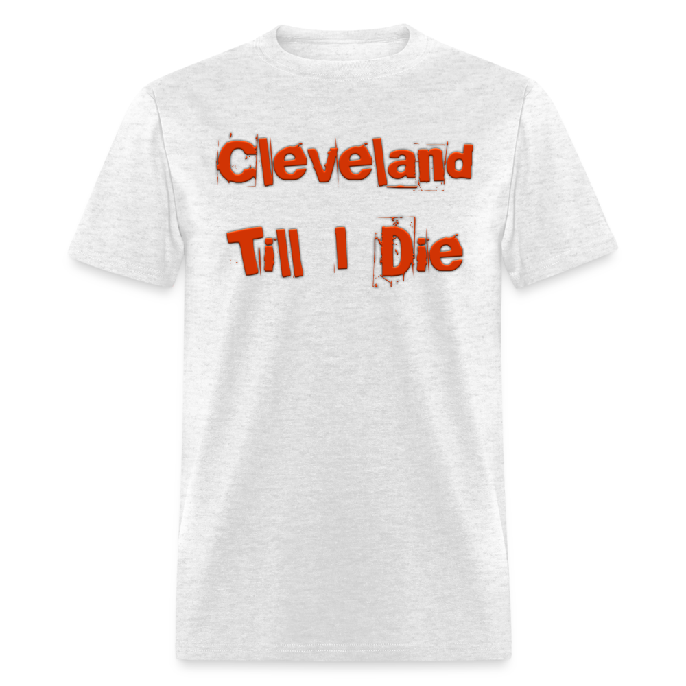 Cleveland Till I Die Shirt | Graphic Tee - light heather gray