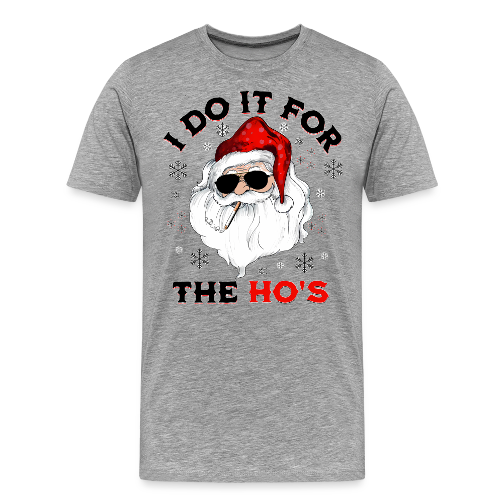 I Do IT For The Hos - heather gray