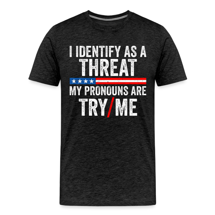 I Identify as a Threat - charcoal grey