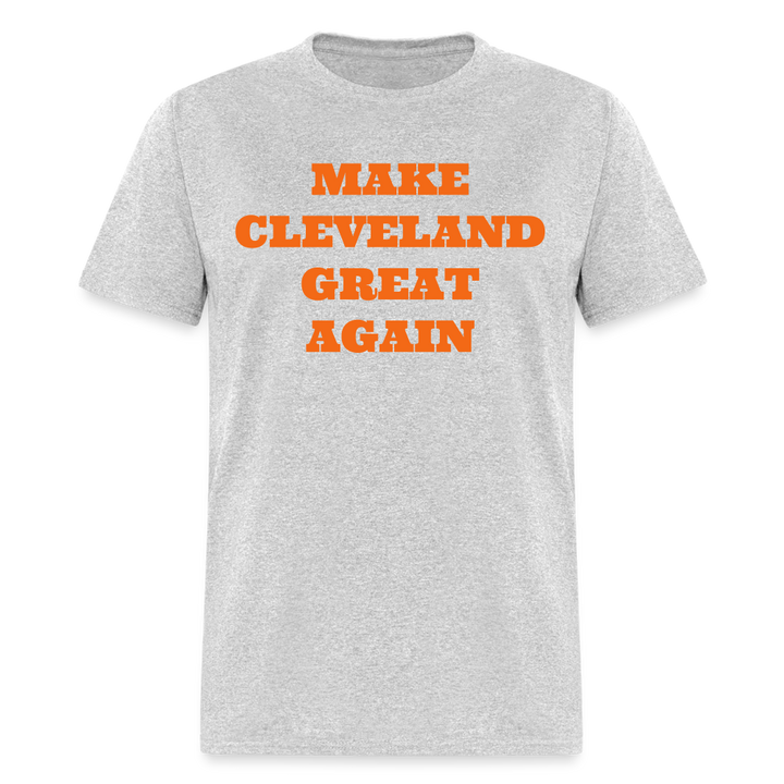 Make Cleveland Great Again Shirt | Premium Mens Graphic Tee - heather gray